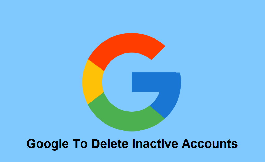 Google To Delete Inactive Accounts